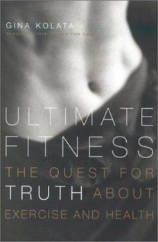 Hardcover Ultimate Fitness: The Quest for Truth about Exercise and Health Book
