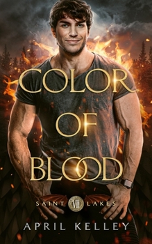 Color of Blood : A M/M Paranormal Romance - Book #7 of the Saint Lakes