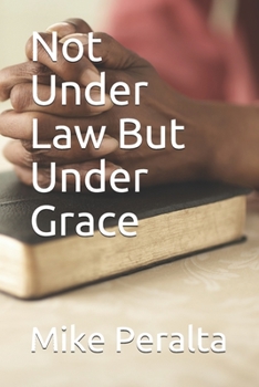 Paperback Not Under Law But Under Grace Book