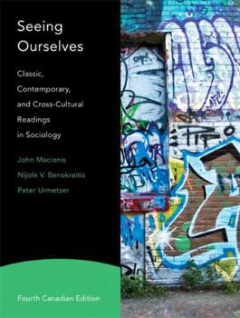 Paperback Seeing Ourselves: Classic, Contemporary, and Cross-Cultural Readings in Sociology, Fourth Canadian Edition (4th Edition) Book