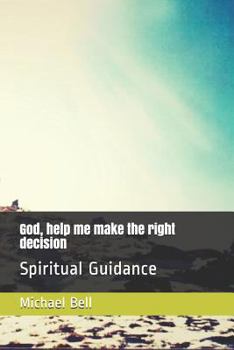 Paperback God, help me make the right decision: Spiritual Guidance Book