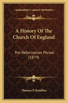 A History Of The Church Of England: Pre-Reformation Period