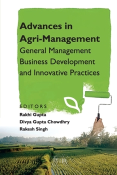 Paperback Advances in Agri-Management: General Management Business Development and Innovative Practices Book