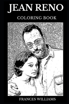 Paperback Jean Reno Coloring Book: Legendary Leon: The Professional and Da Vinci Code Star, Famous French Actor and Hollywood Icon Inspired Adult Colorin Book
