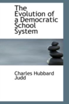 Paperback The Evolution of a Democratic School System Book