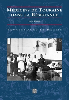 Paperback Médecins de Touraine dans la Résistance [French] Book
