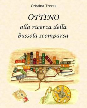 Paperback Ottino alla ricerca della bussola scomparsa [Italian] Book