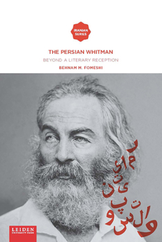 Paperback The Persian Whitman: Beyond a Literary Reception Book