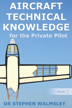 Paperback Aircraft Technical Knowledge for the Private Pilot Book