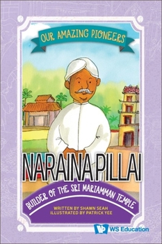 Hardcover Naraina Pillai: Builder of the Sri Mariamman Temple Book