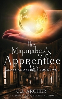 The Mapmaker's Apprentice - Book #2 of the Glass and Steele