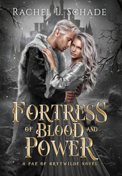 Fortress of Blood and Power - Book #2 of the Fae of Brytwilde