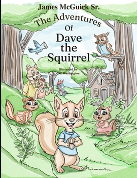 Paperback The Adventures of Dave The Squirrel Book