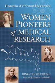 Paperback Women Pioneers of Medical Research: Biographies of 25 Outstanding Scientists Book