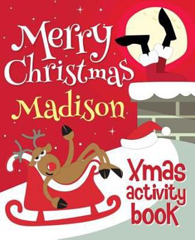 Merry Christmas Madison - Xmas Activity Book: (Personalized Children's Activity Book)