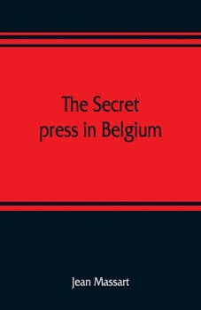 Paperback The secret press in Belgium Book