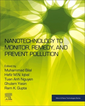 Paperback Nanotechnology to Monitor, Remedy, and Prevent Pollution Book