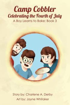 Paperback Camp Cobbler - Celebrating the Fourth of July (A Boy Learns to Bake) Book