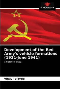 Paperback Development of the Red Army's vehicle formations (1921-June 1941) Book