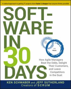 Paperback Software in 30 Days: How Agile Managers Beat the Odds, Delight Their Customers, and Leave Competitors in the Dust Book