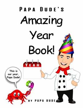 Hardcover Papa Dude's Amazing Year Book! Book