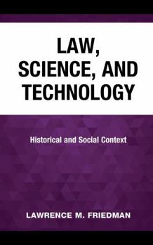 Hardcover Law, Science, and Technology: Historical and Social Context Book