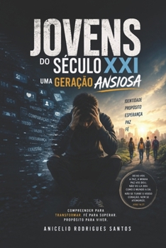 Paperback Jovens do Século XXI: Uma Geração Ansiosa [Portuguese] Book