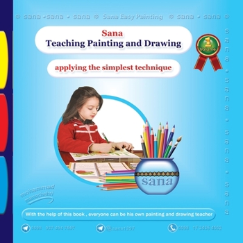 Paperback Sana Teaching Painting and Drawing (Applying the Simplest Technique) Volume 1 Book