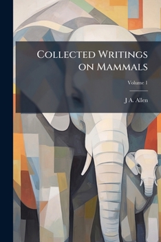 Paperback Collected writings on mammals Volume 1 Book