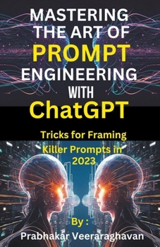 Paperback Mastering the Art of Prompt Engineering with ChatGPT Book