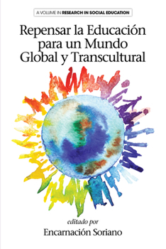 Paperback Rethinking Education for a Global and Transcultural World [Spanish] Book