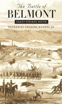 Paperback The Battle of Belmont: Grant Strikes South Book