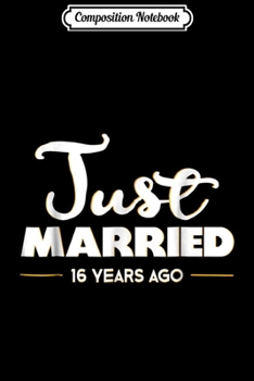 Composition Notebook: Wedding Anniversary Gift Just Married 10 Years Ago  Journal/Notebook Blank Lined Ruled 6x9 100 Pages