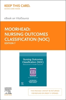 Printed Access Code Nursing Outcomes Classification (Noc) - Elsevier eBook on Vitalsource (Retail Access Card): Measurement of Health Outcomes Book