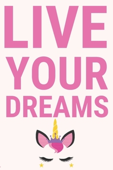 Paperback live your dreams: Be Inspired Daily to Live Your Dreams and Accomplish Your Goals Book