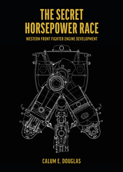 Hardcover The Secret Horsepower Race. Special Edition: DB 601: Western Front Fighter Engine Development Book