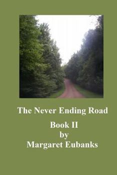 Paperback The Never Ending Road: Book II Book