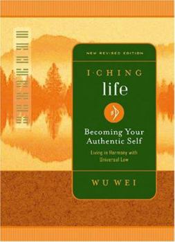 Paperback I Ching Life: Becoming Your Authentic Self Book