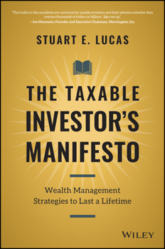 Hardcover The Taxable Investor's Manifesto: Wealth Management Strategies to Last a Lifetime Book