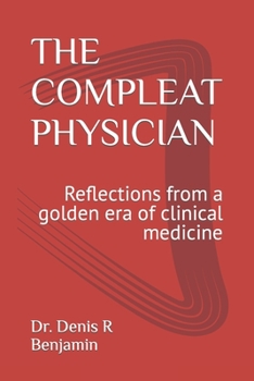 Paperback The Compleat Physician: Reflections from a golden era of clinical medicine Book