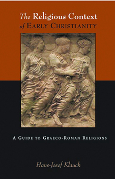 Paperback The Religious Context of Early Christianity: A Guide to Graeco-Roman Religions Book