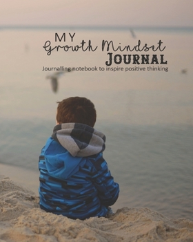 Paperback My growth mindset journal: Journalling notebook to inspire positive thinking - Kids plain and lined notebook for positivity, mindfulness, develop Book