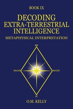 Paperback Decoding Extra-Terrestrial Intelligence: Metaphysical Interpretation Book