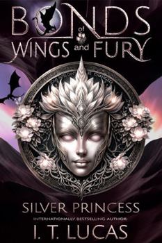 Paperback Bonds of Wings and Fury: Silver Princess Book