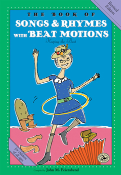 Paperback The Book of Songs & Rhymes with Beat Motions: Revised Edition Book