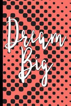 Paperback Dream Big: Living Coral College Ruled Notebook Book