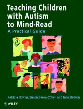 Paperback Teaching Children with Autism to Mind-Read: A Practical Guide for Teachers and Parents Book