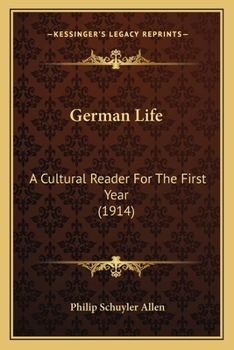 Paperback German Life: A Cultural Reader For The First Year (1914) Book