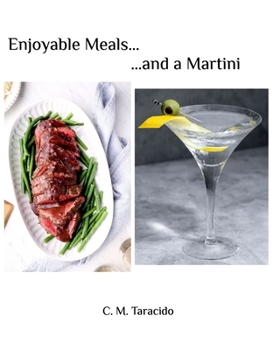 Paperback Enjoyable Meals......and a Martini Book