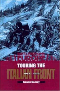 Paperback Touring the Italian Front 1917 - 1919 Book
